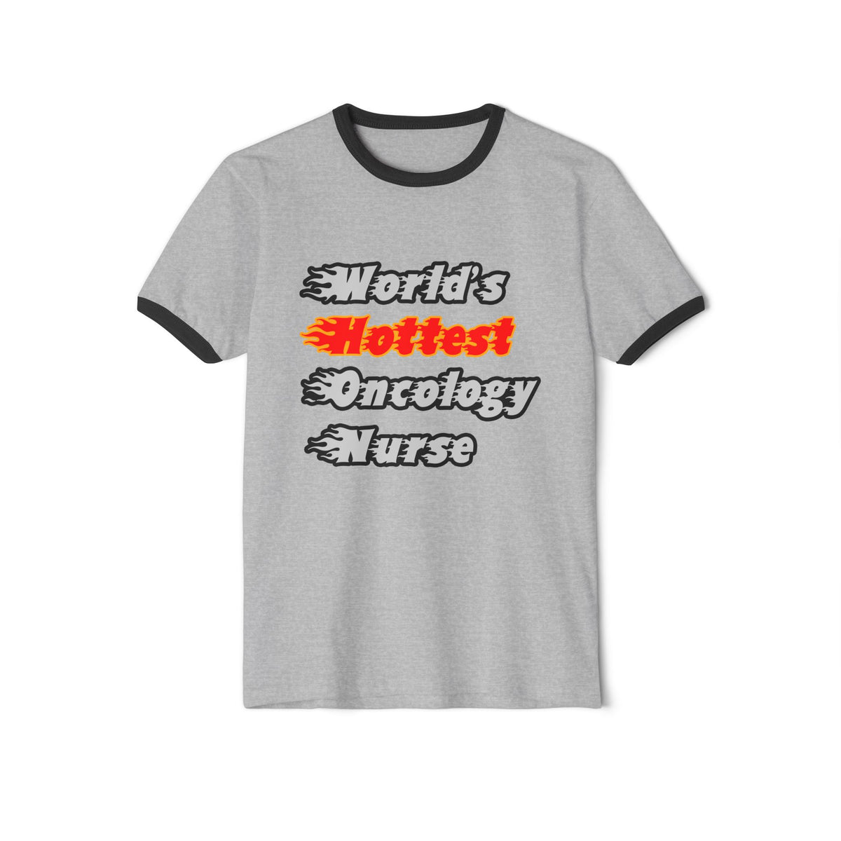 World's Hottest Oncology Nurse - Unisex Cotton Ringer T-Shirt