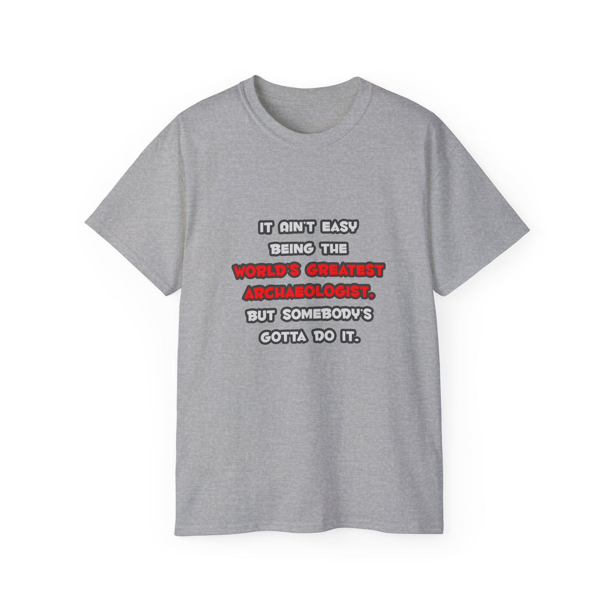 World's Greatest Archaeologist Joke - Unisex Ultra Cotton Tee