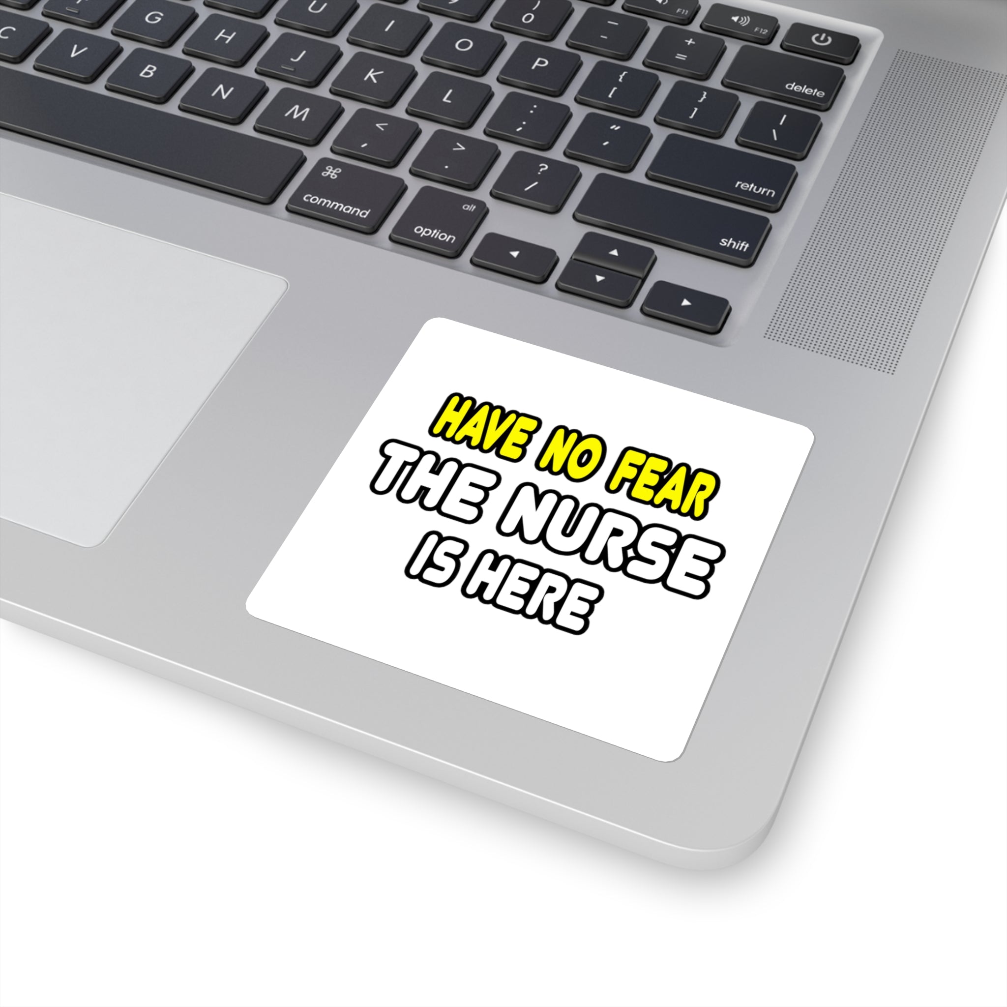 Have No Fear, The Nurse Is Here - Square Stickers