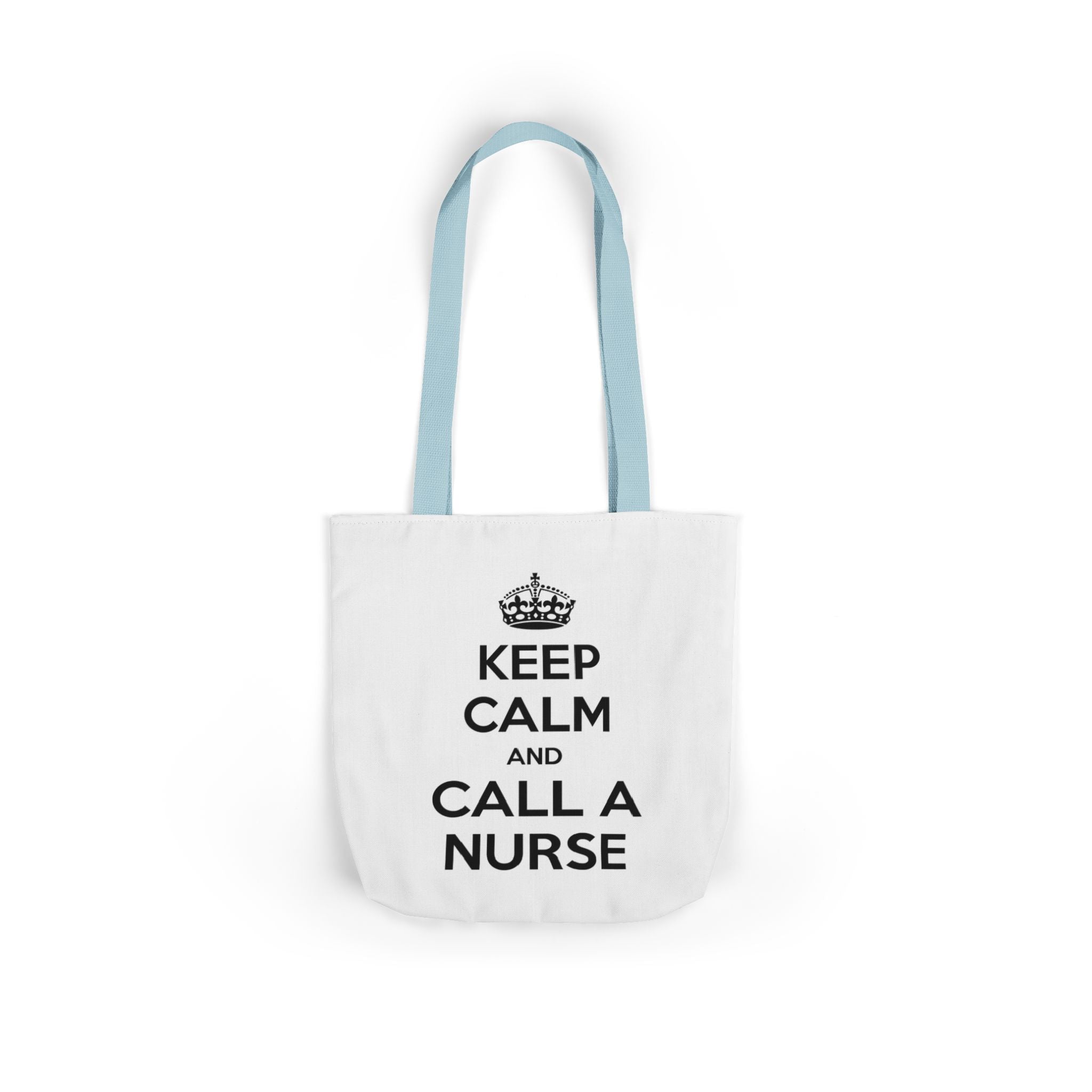Keep Calm and Call a Nurse - Canvas Tote Bag, 5-Color Straps