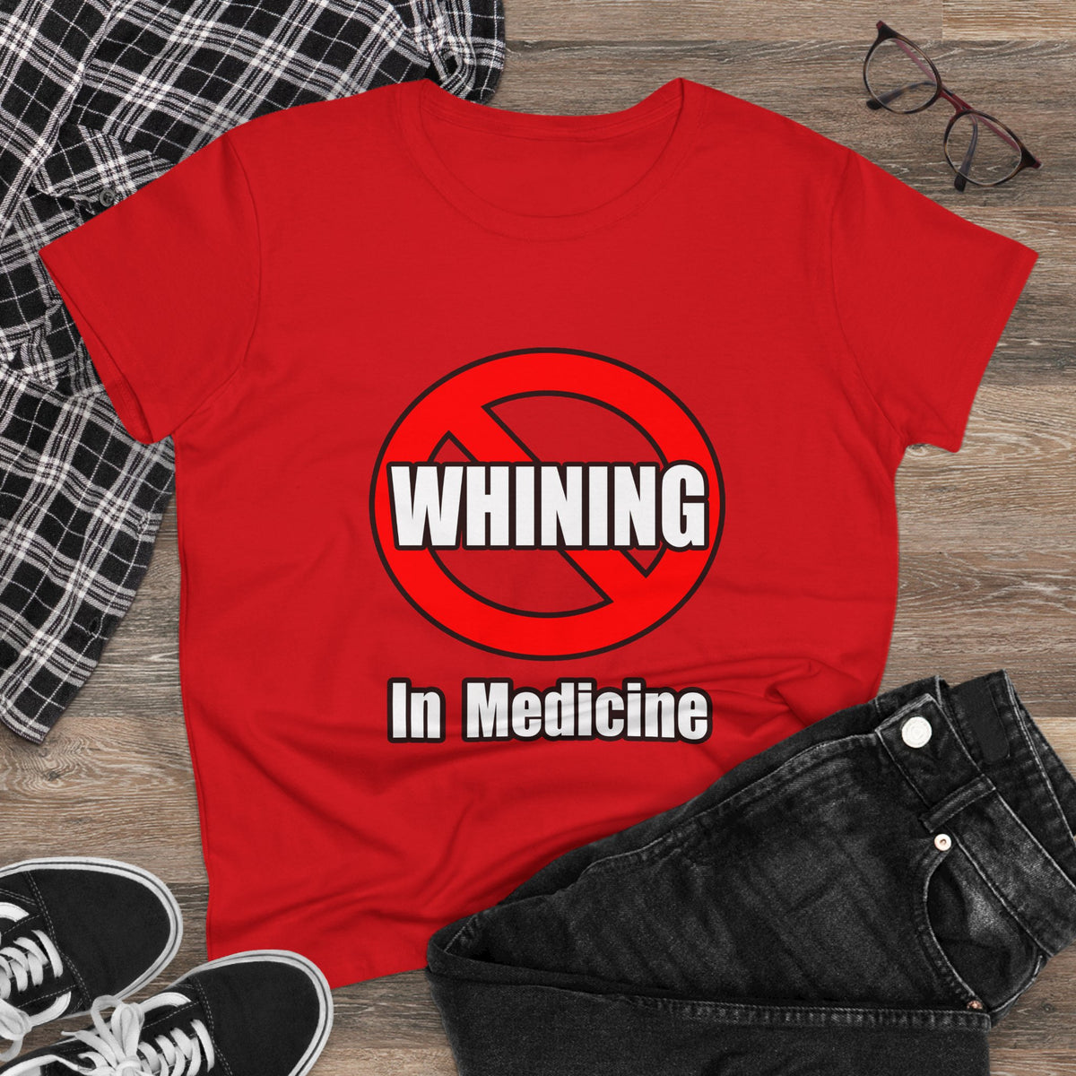 No Whining In Medicine - Women's Midweight Cotton Tee