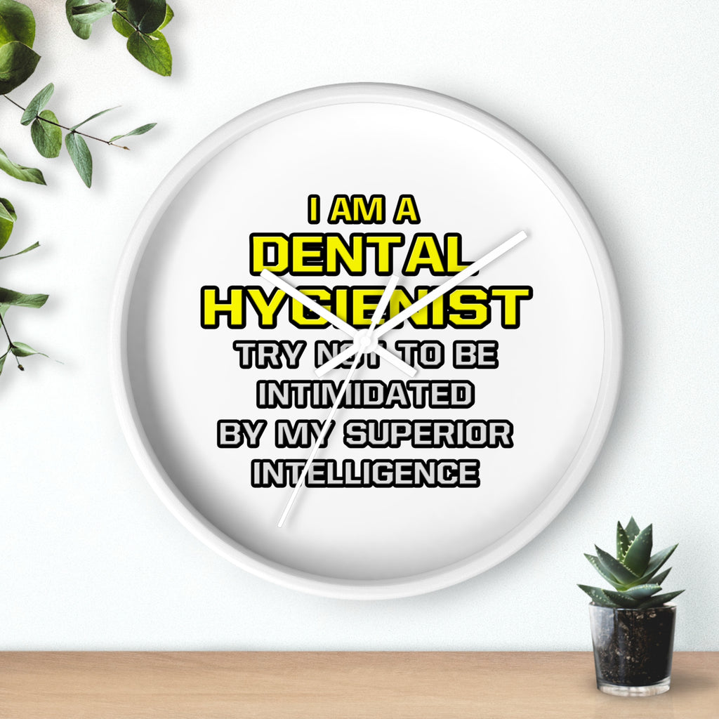 Dental Hygienist...Superior Intelligence - Wall Clock
