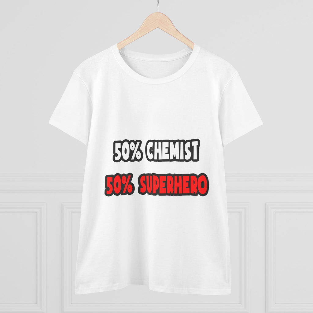 Half Chemist ... Half Superhero - Women's Midweight Cotton Tee