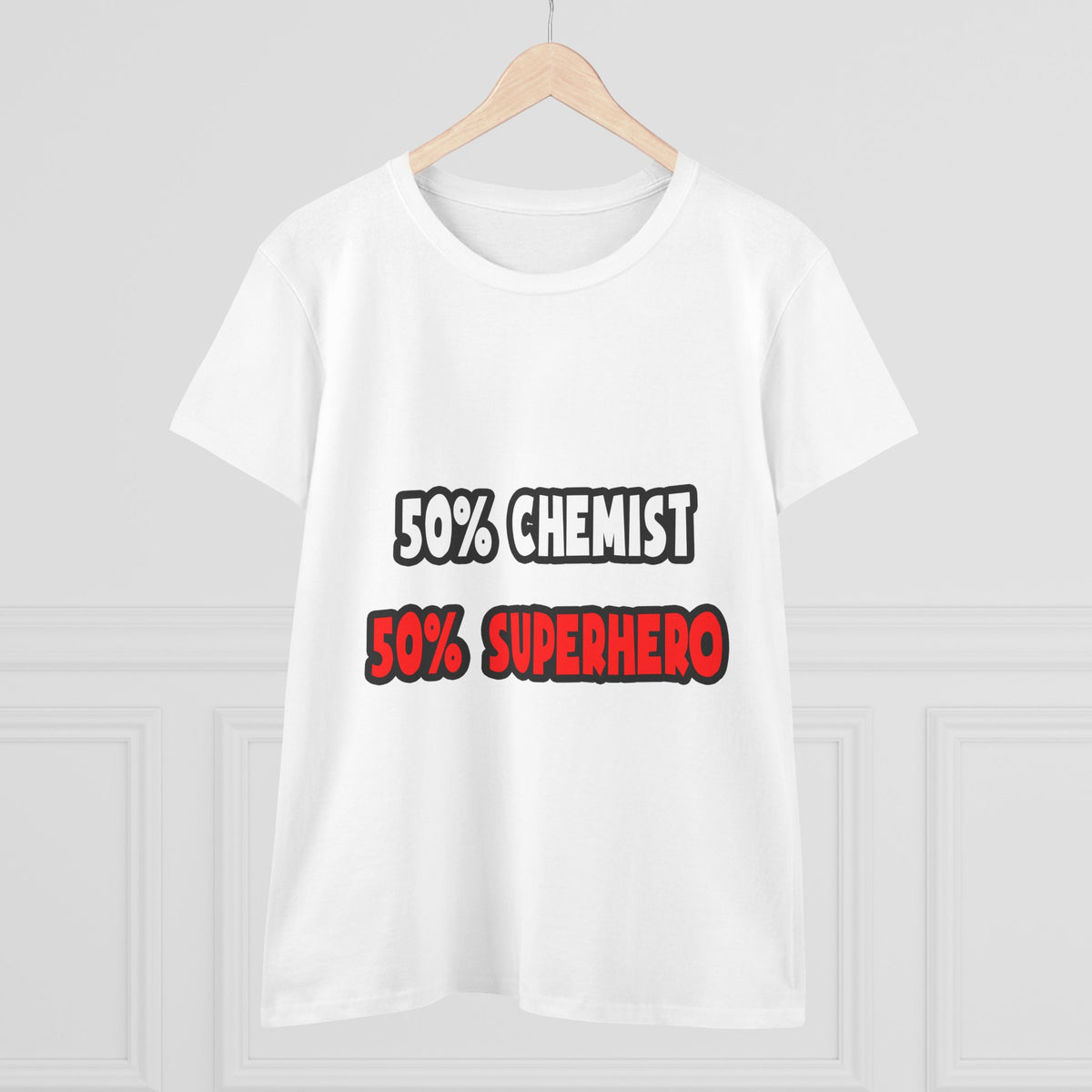 Half Chemist ... Half Superhero - Women's Midweight Cotton Tee