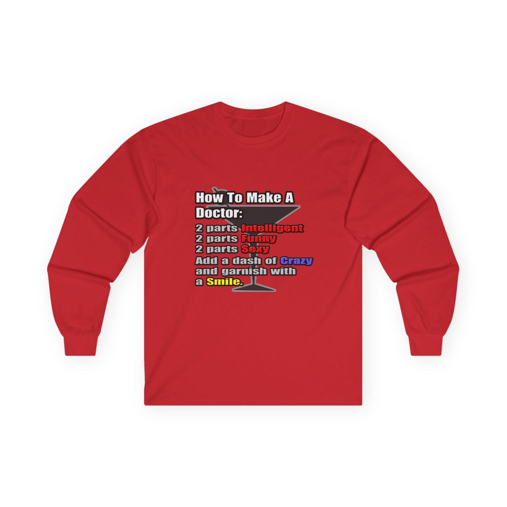 How To Make a Doctor - Unisex Ultra Cotton Long Sleeve Tee