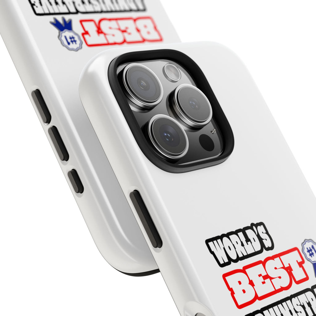 World's Best Administrative Assistant - Tough Phone Cases