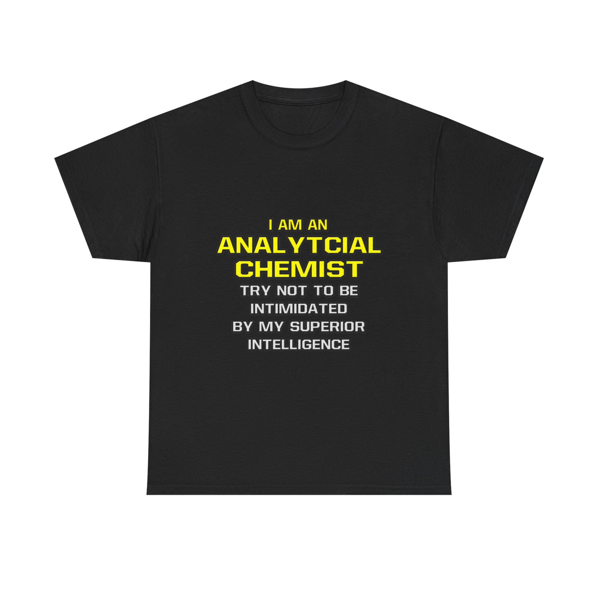 Analytical Chemist...Superior Intelligence - Unisex Heavy Cotton Tee