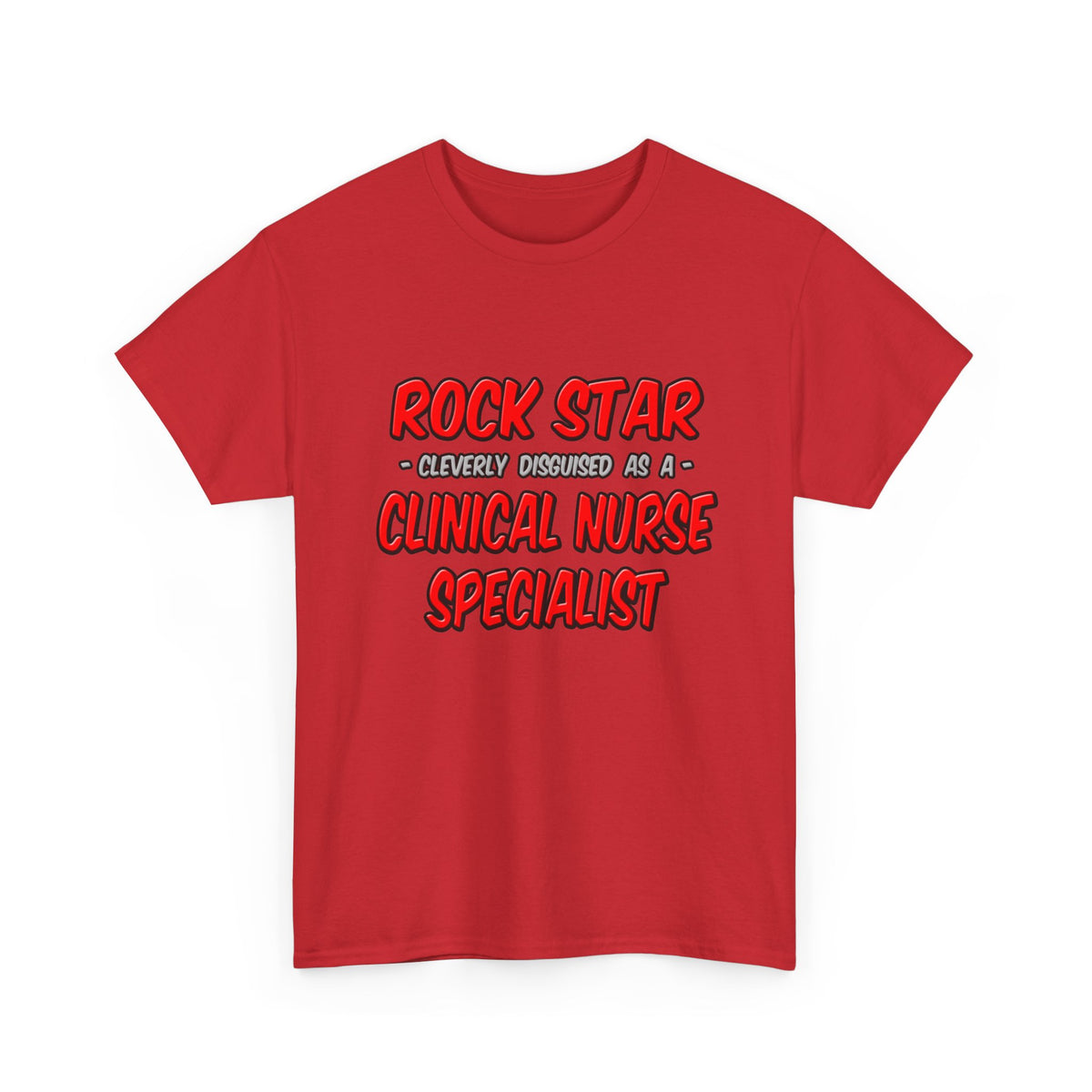 Rock Star .. Clinical Nurse Specialist - Unisex Heavy Cotton Tee