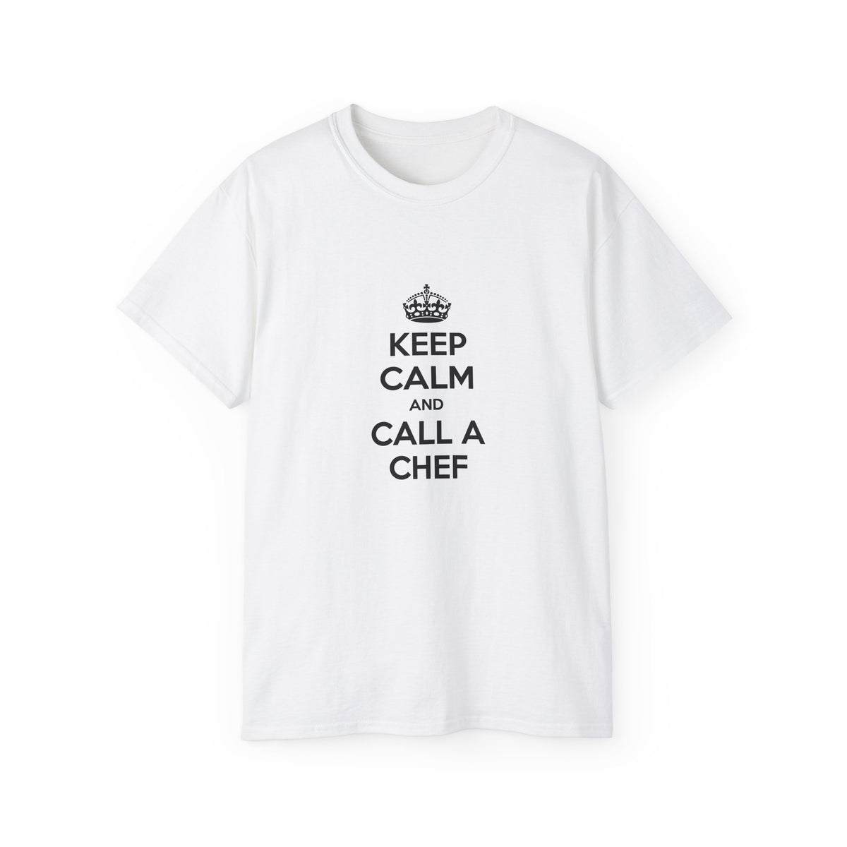 Keep Calm and Call a Chef - Unisex Ultra Cotton Tee