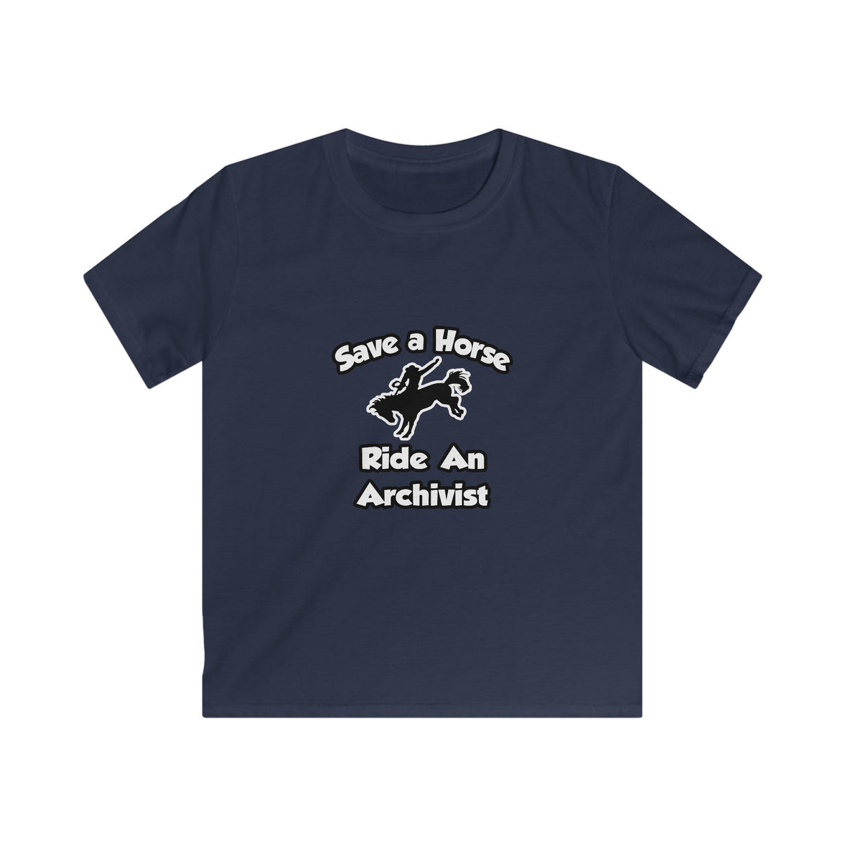 Save a Horse, Ride an Archivist - Kids Softstyle Tee