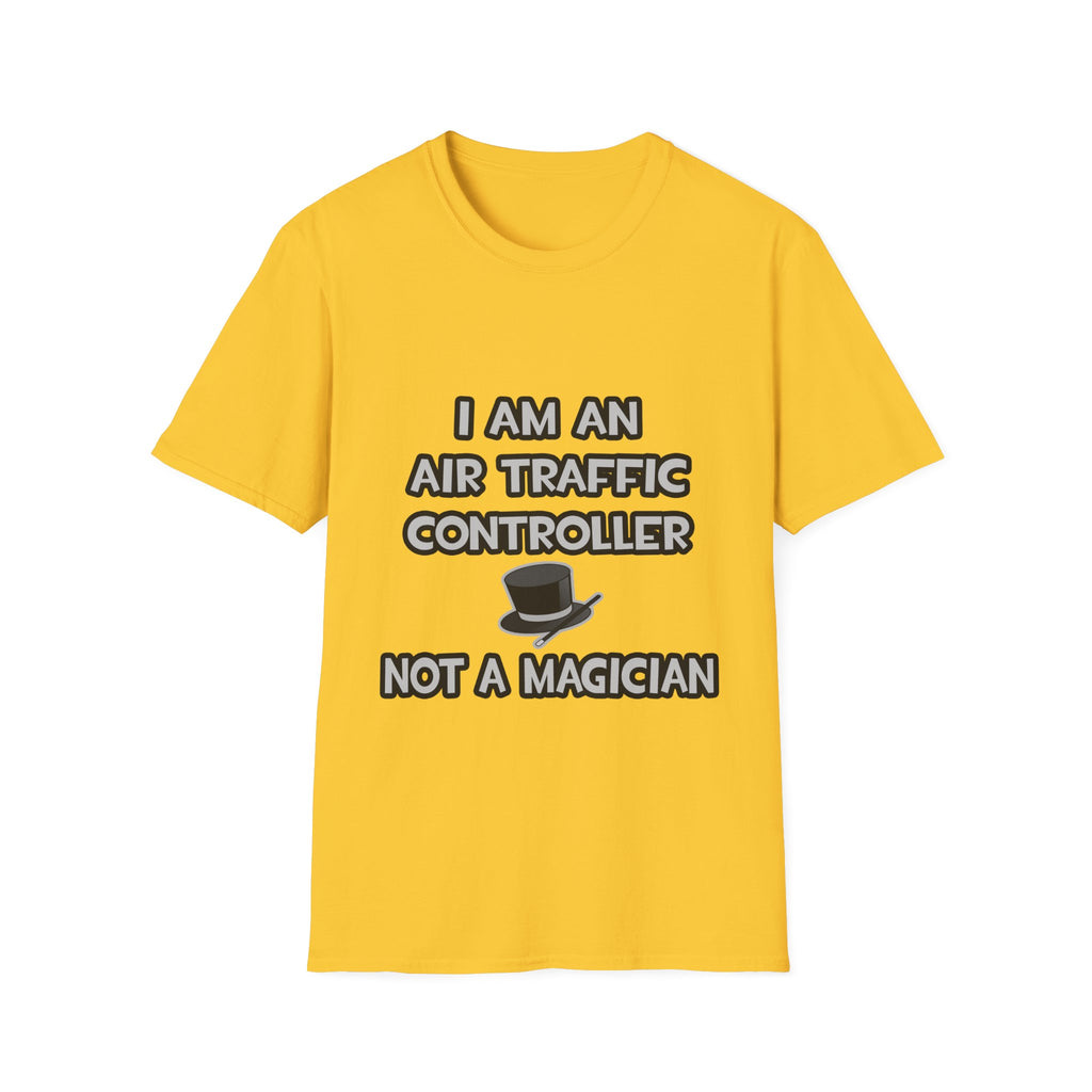 Air Traffic Controller ... Not A Magician - Unisex Softstyle T-Shirt