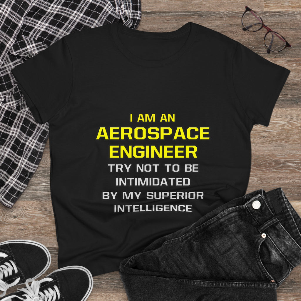 Aerospace Engineer...Superior Intelligence - Women's Midweight Cotton Tee