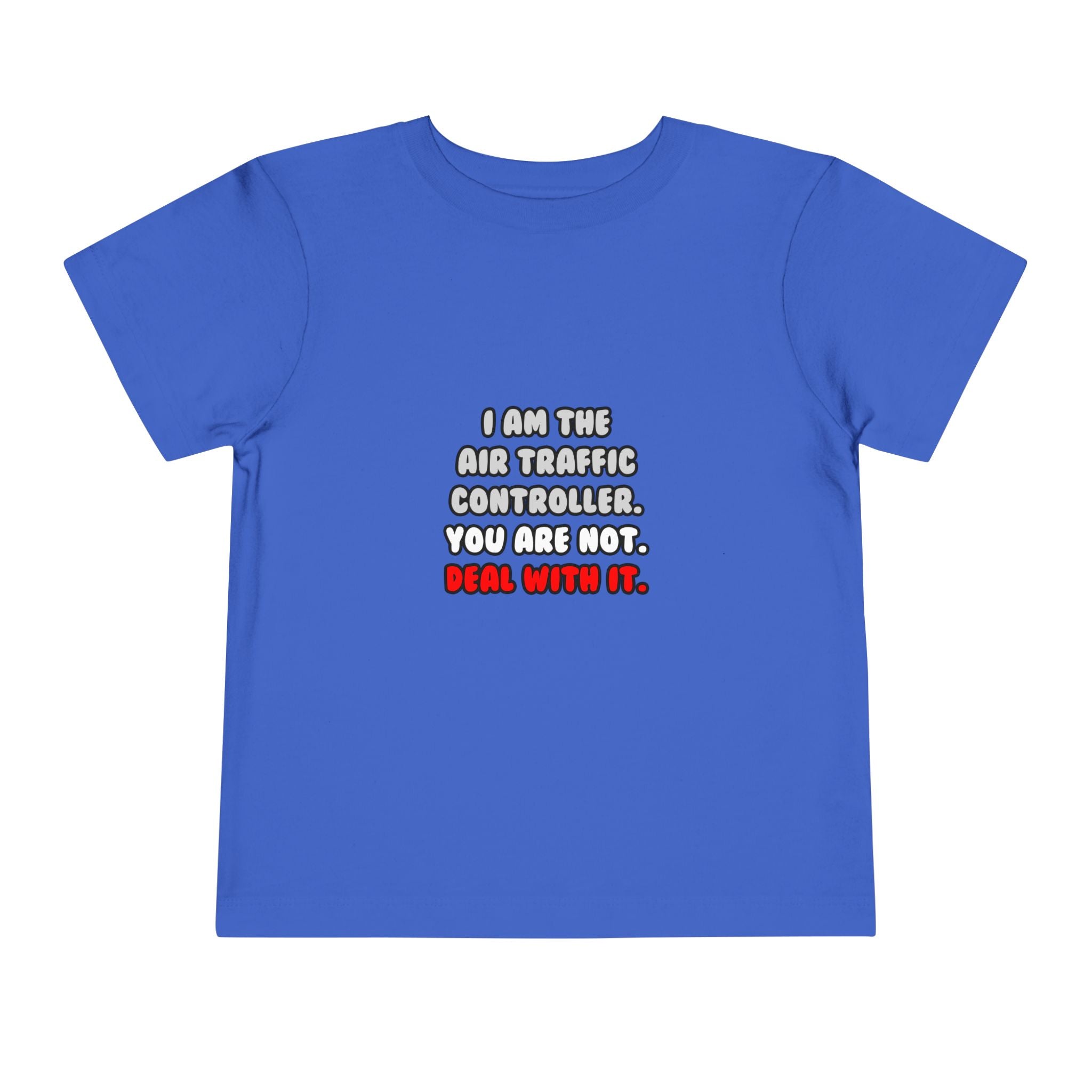 Deal With It ... Funny Air Traffic Controller - Toddler Short Sleeve Tee