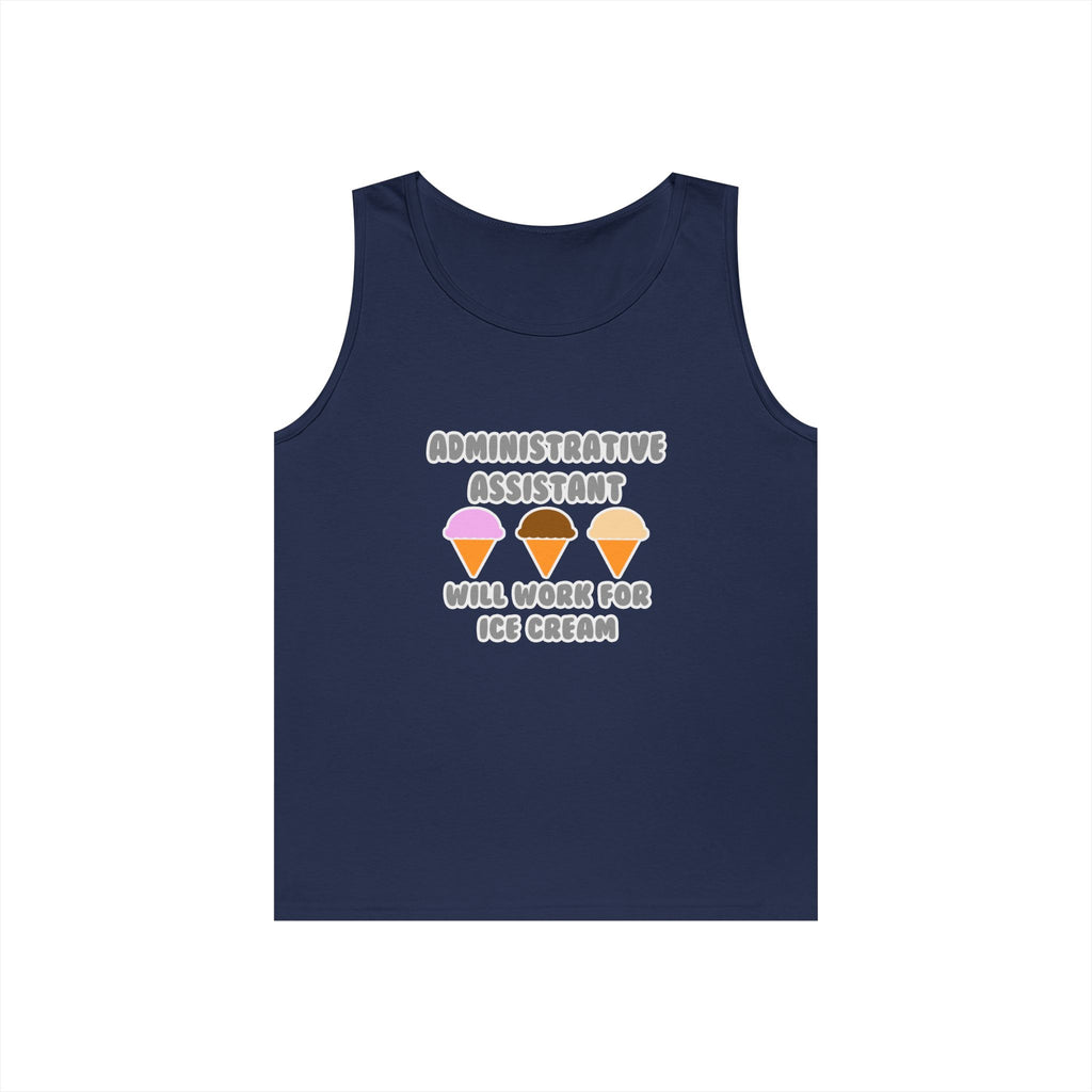 Administrative Asst ... Will Work For Ice Cream - Unisex Heavy Cotton Tank Top