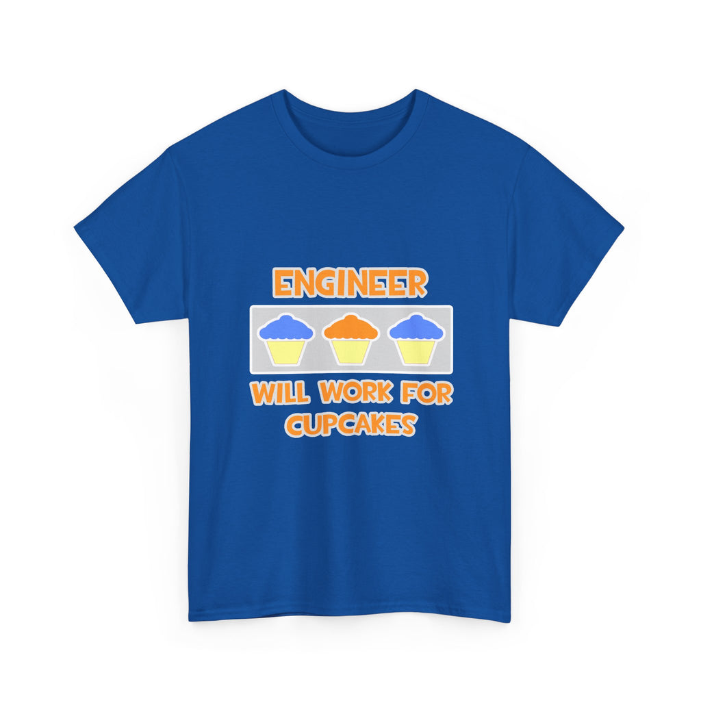 Engineer ... Will Work For Cupcakes - Unisex Heavy Cotton Tee