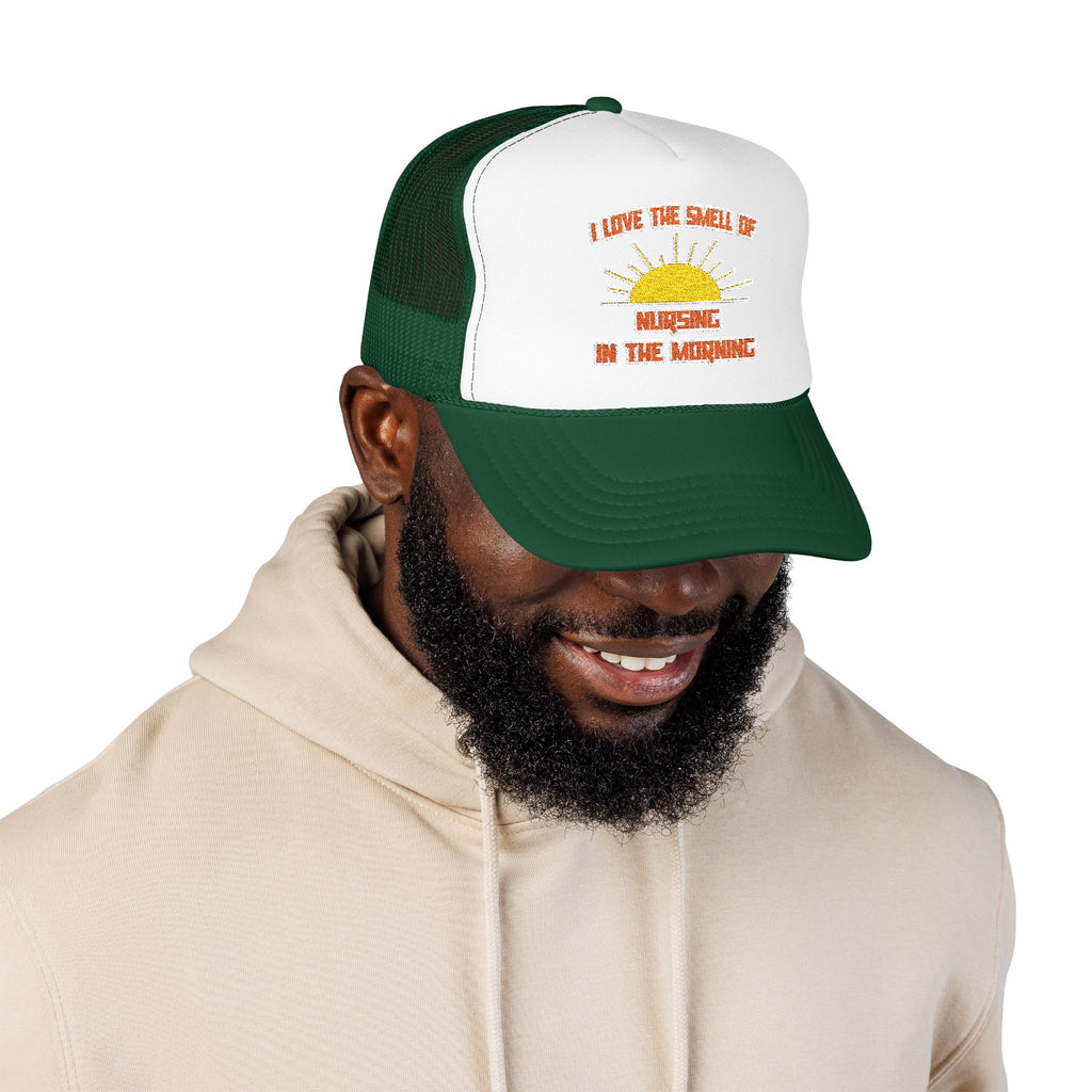 Smell of Nursing in the Morning - Foam Trucker Hat