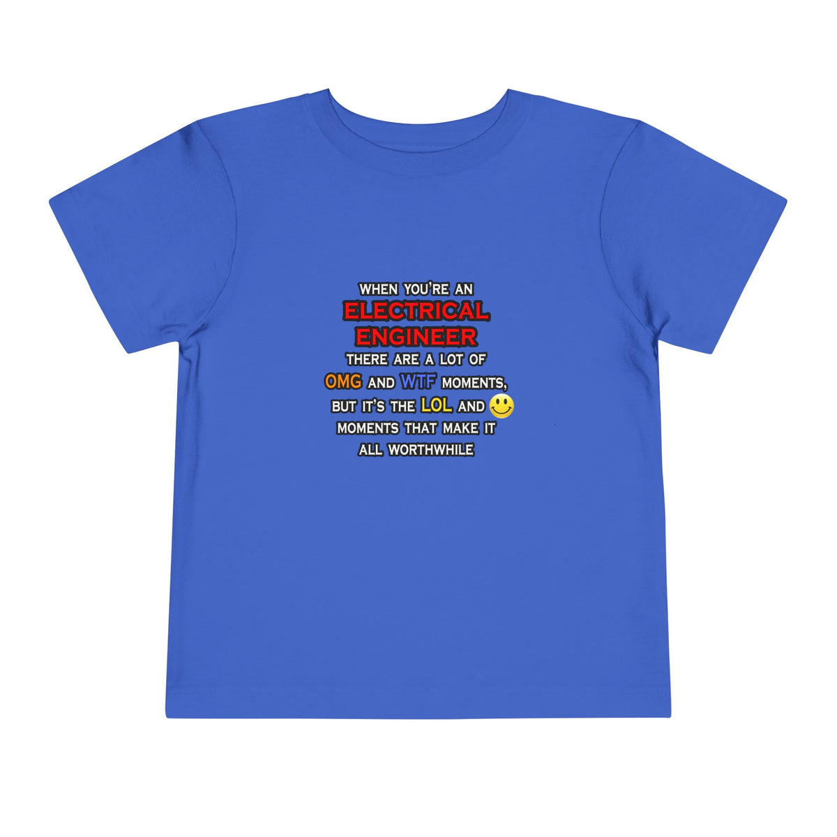 Funny Electrical Engineer ... OMG WTF LOL - Toddler Short Sleeve Tee