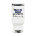 Wake Up Happy...Sleep With an Endocrinologist - Stainless Steel Travel Mug with Handle, 14oz