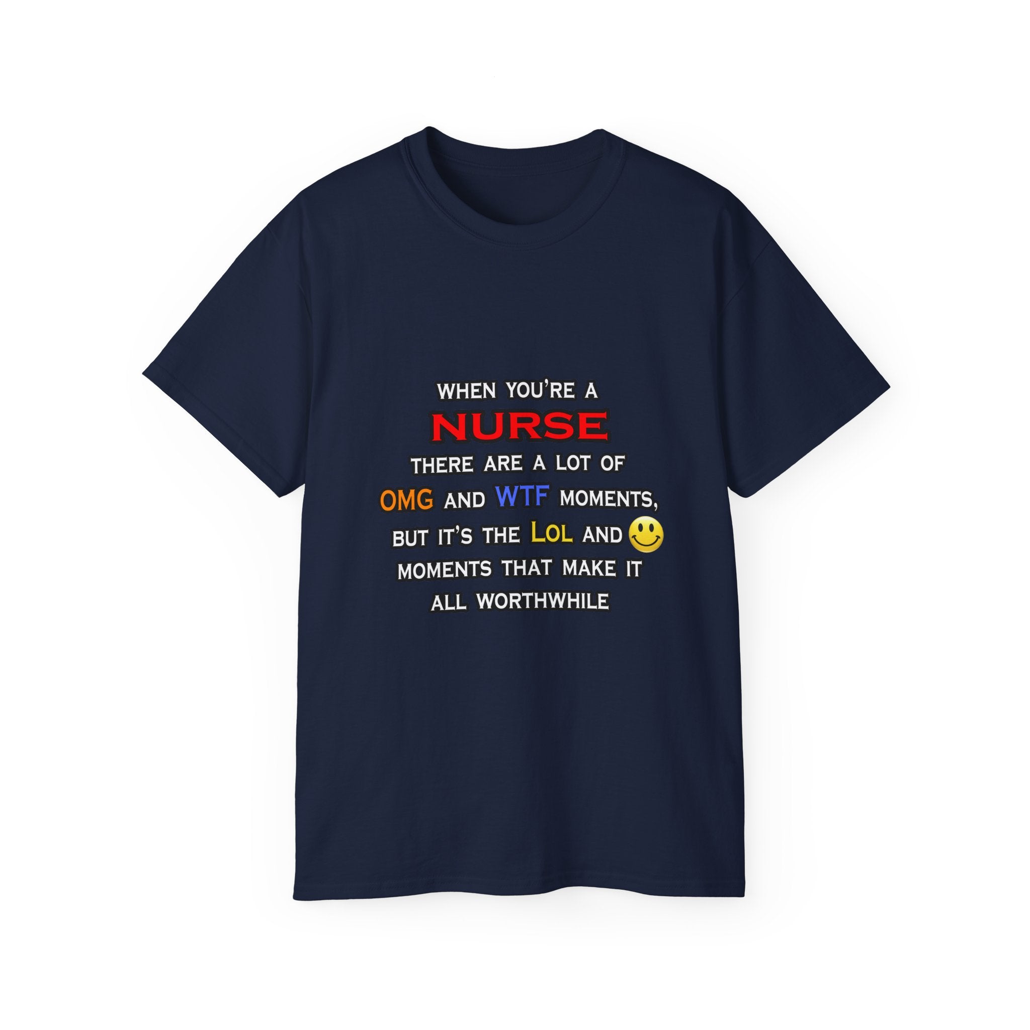 Nurse ... OMG WTF LOL - Unisex Ultra Cotton Tee