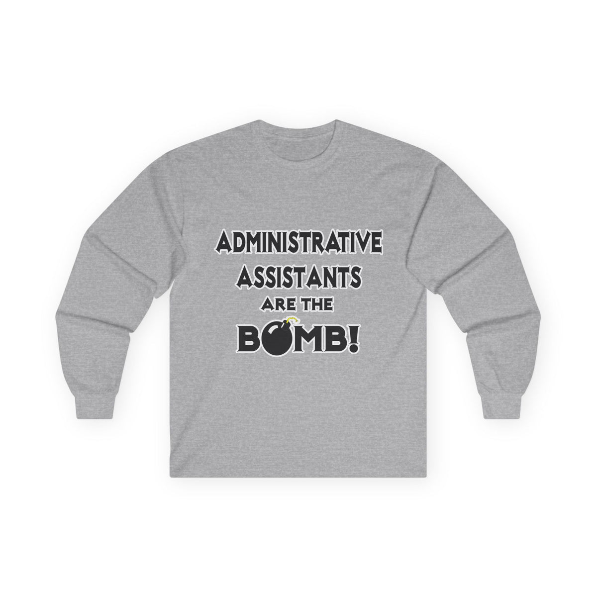 Administrative Assistants Are The Bomb! (2) - Unisex Ultra Cotton Long Sleeve Tee