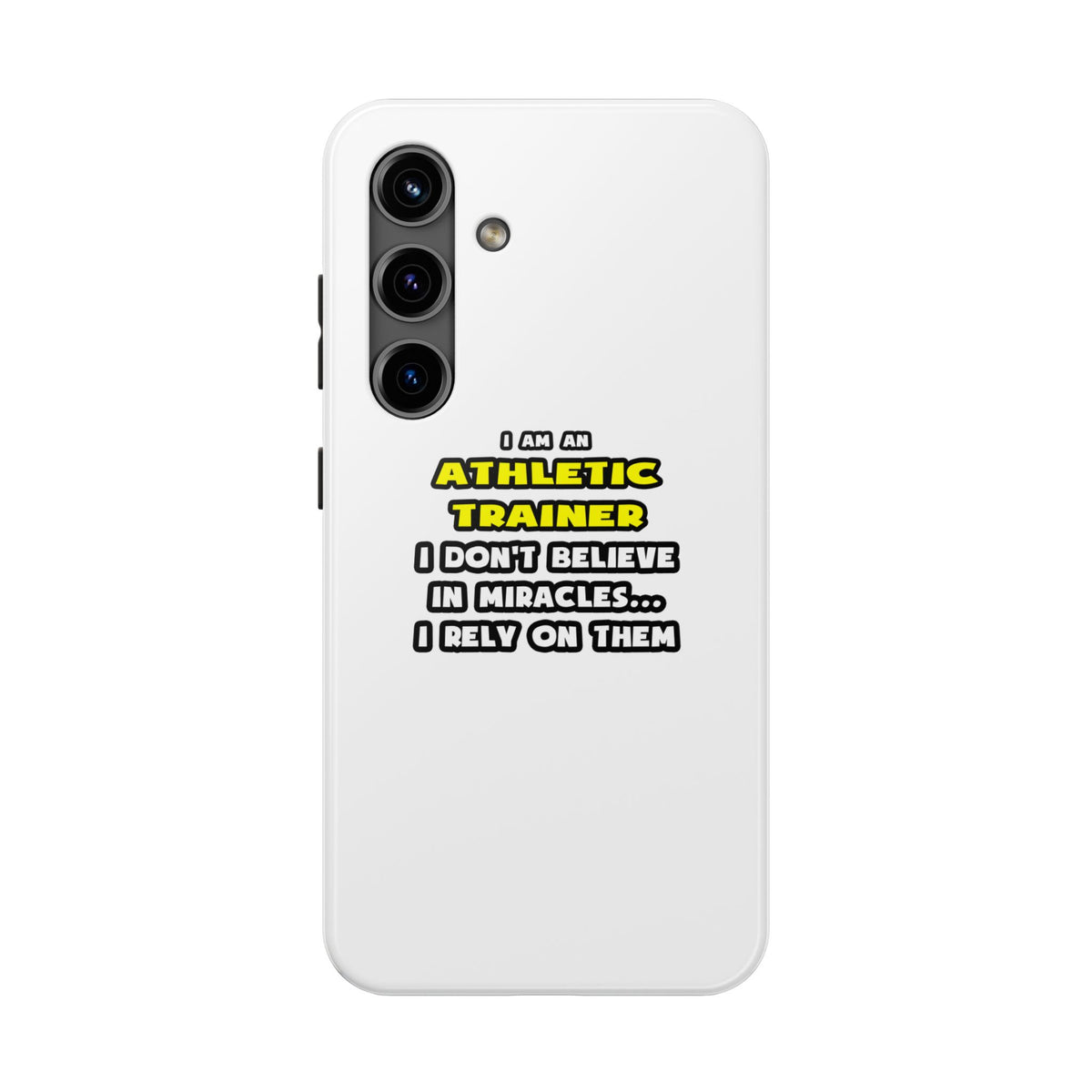 Miracles and Athletic Trainers ... Funny - Tough Phone Cases