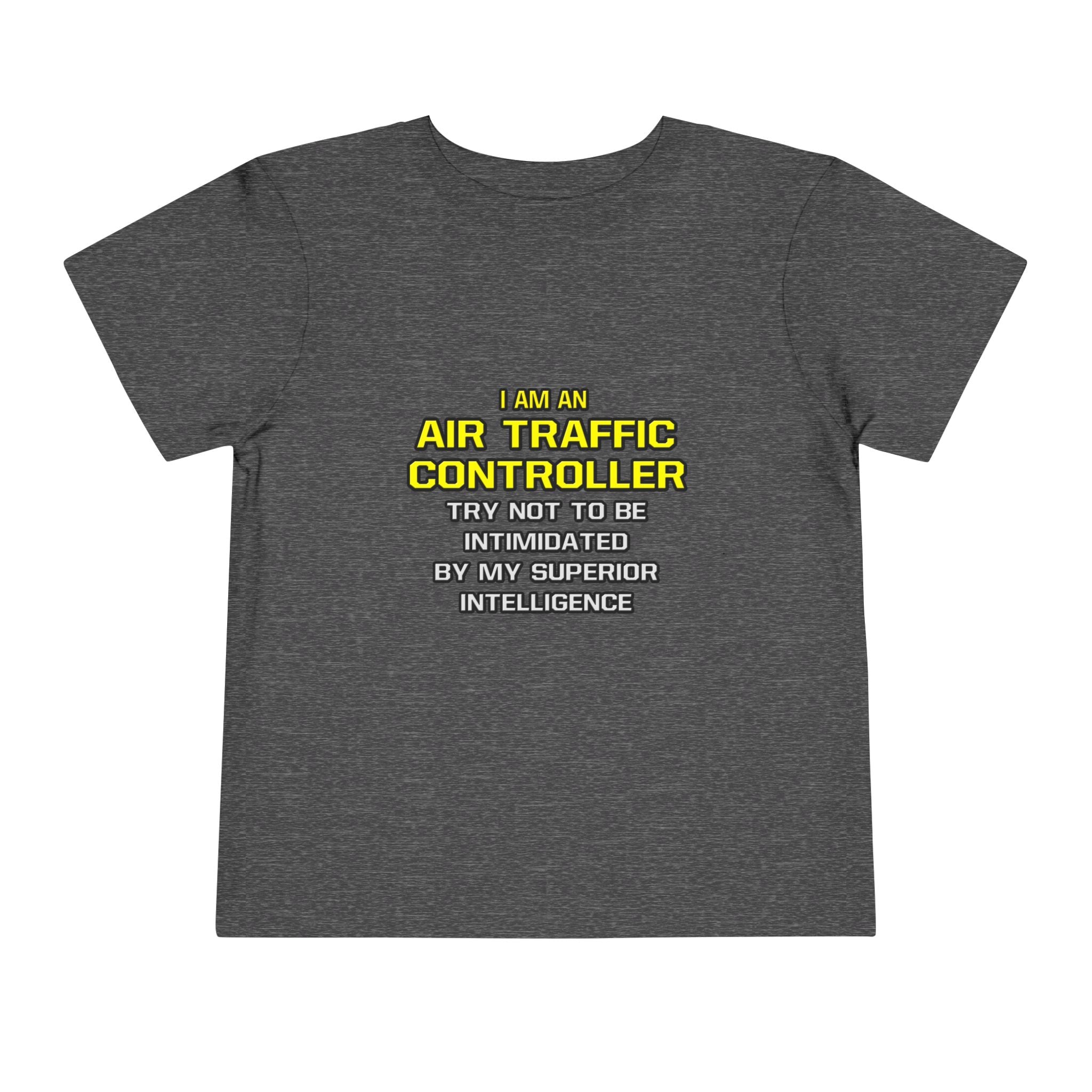 Air Traffic Controller...Superior Intelligence - Toddler Short Sleeve Tee