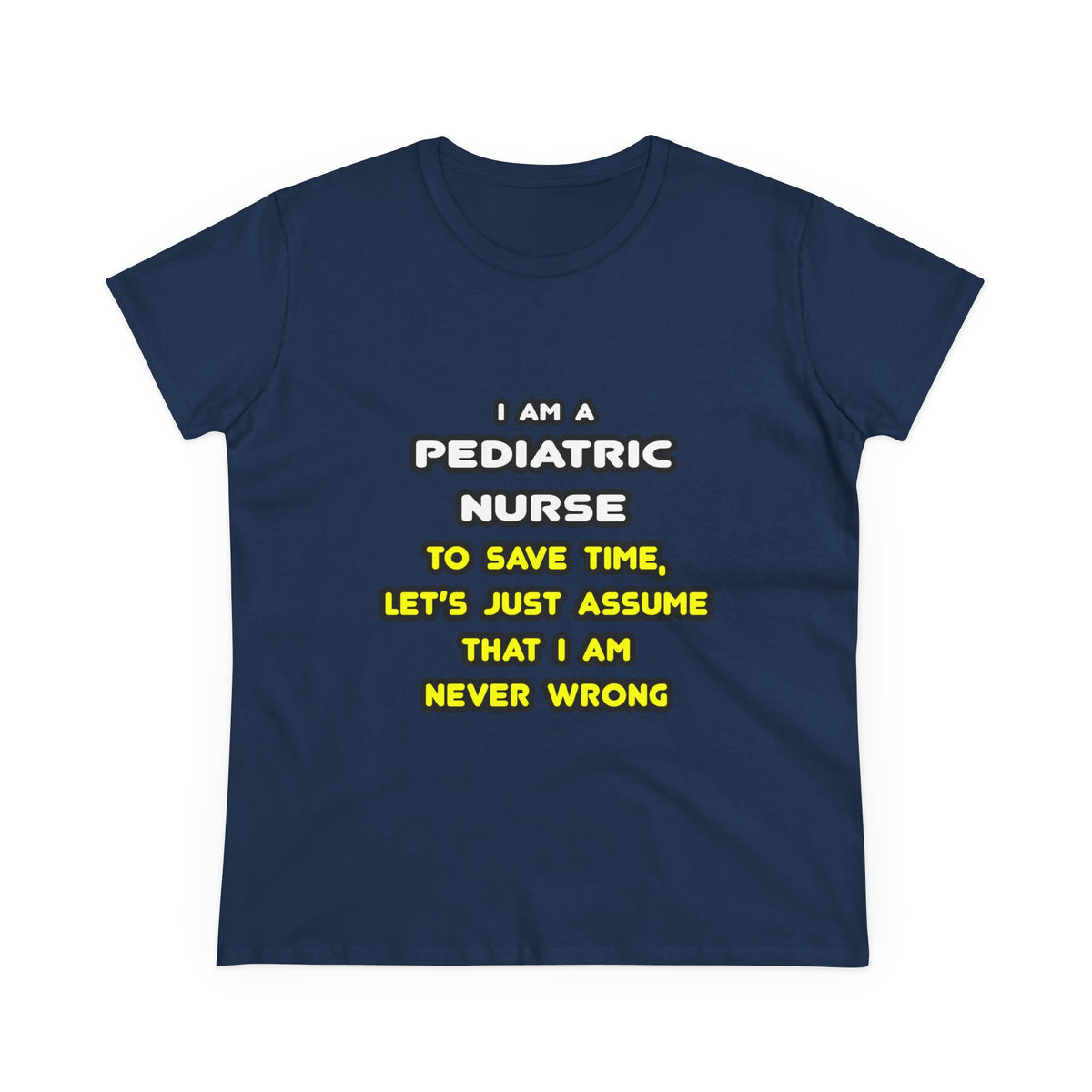Funny Pediatric Nurse T Shirts and Gifts - Women's Midweight Cotton Tee