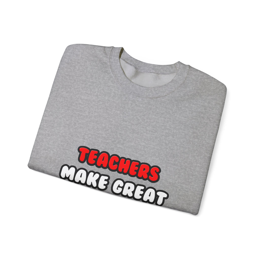 Teachers Make Great Lovers - Unisex Heavy Blend™ Crewneck Sweatshirt