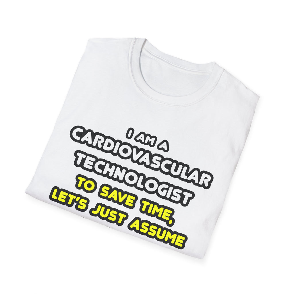 Funny Cardiovascular Technologist T Shirts - Unisex Softstyle T-Shirt