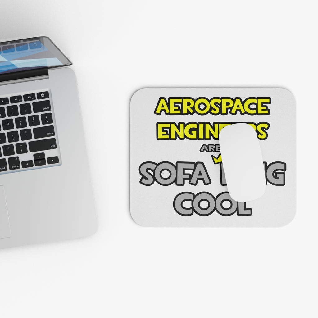 Aerospace Engineers Are Sofa King Cool - Mouse Pad (Rectangle)
