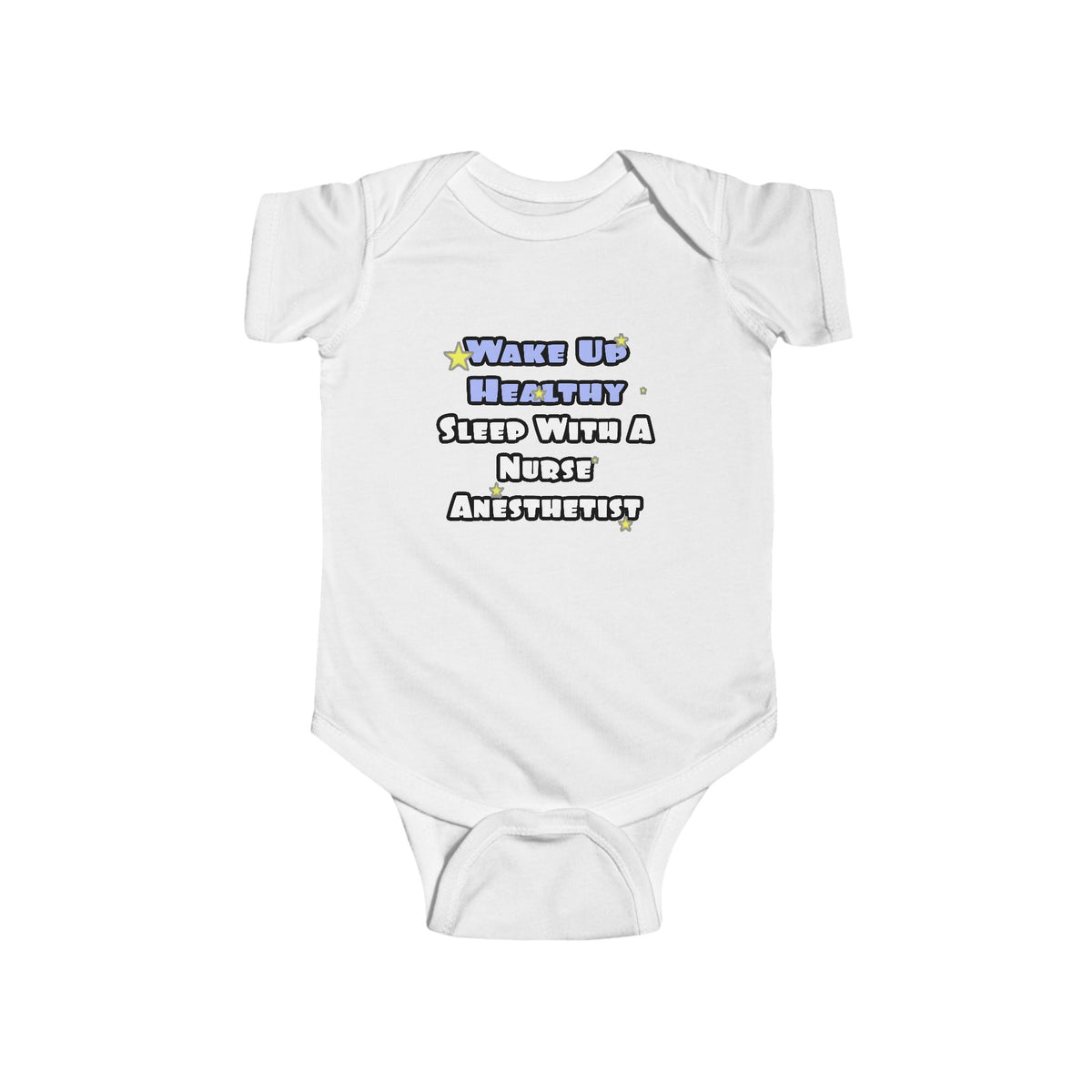 Wake Up Healthy...Sleep With a Nurse Anesthetist - Infant Fine Jersey Bodysuit