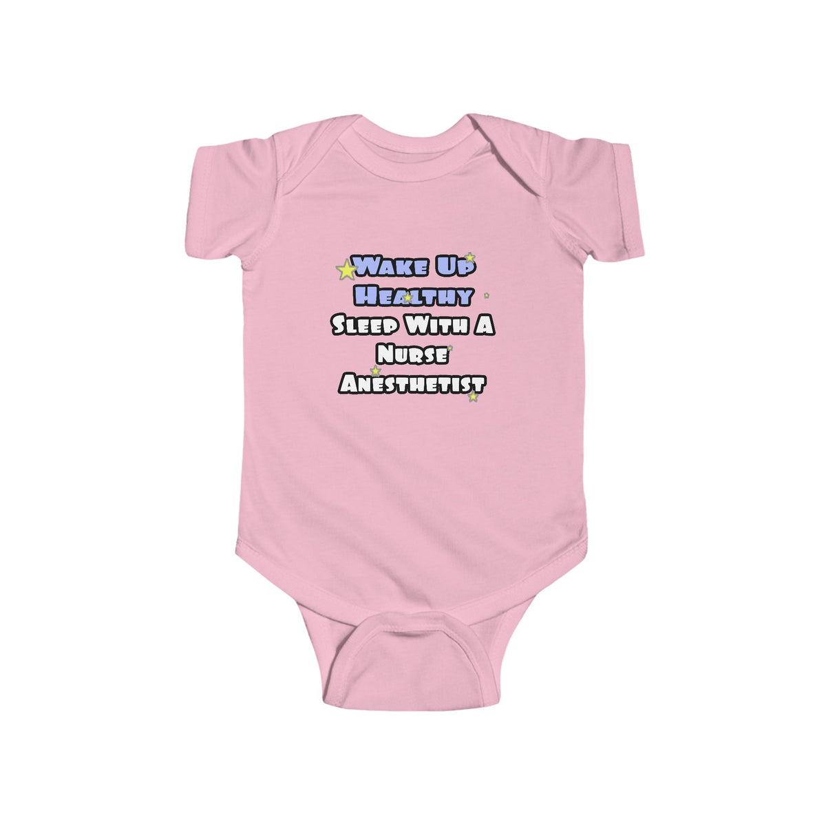 Wake Up Healthy...Sleep With a Nurse Anesthetist - Infant Fine Jersey Bodysuit