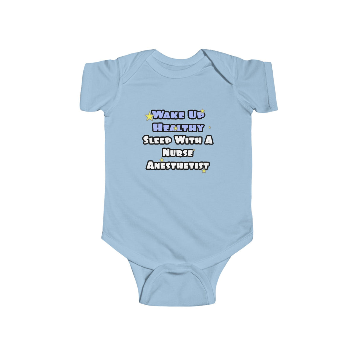 Wake Up Healthy...Sleep With a Nurse Anesthetist - Infant Fine Jersey Bodysuit