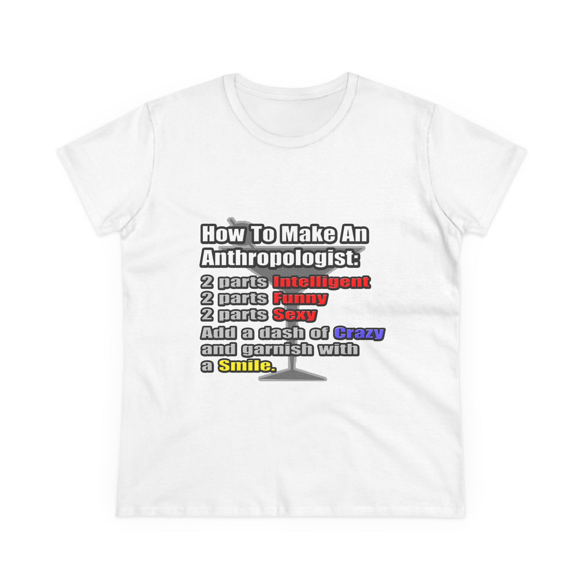 How To Make an Anthropologist - Women's Midweight Cotton Tee