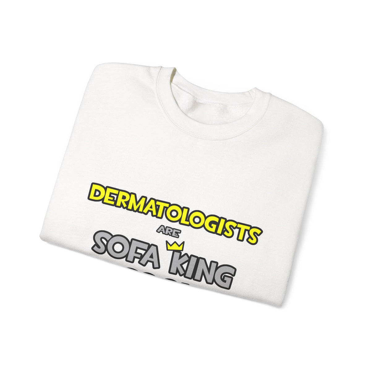 Dermatologists Are Sofa King Cool - Unisex Heavy Blend™ Crewneck Sweatshirt