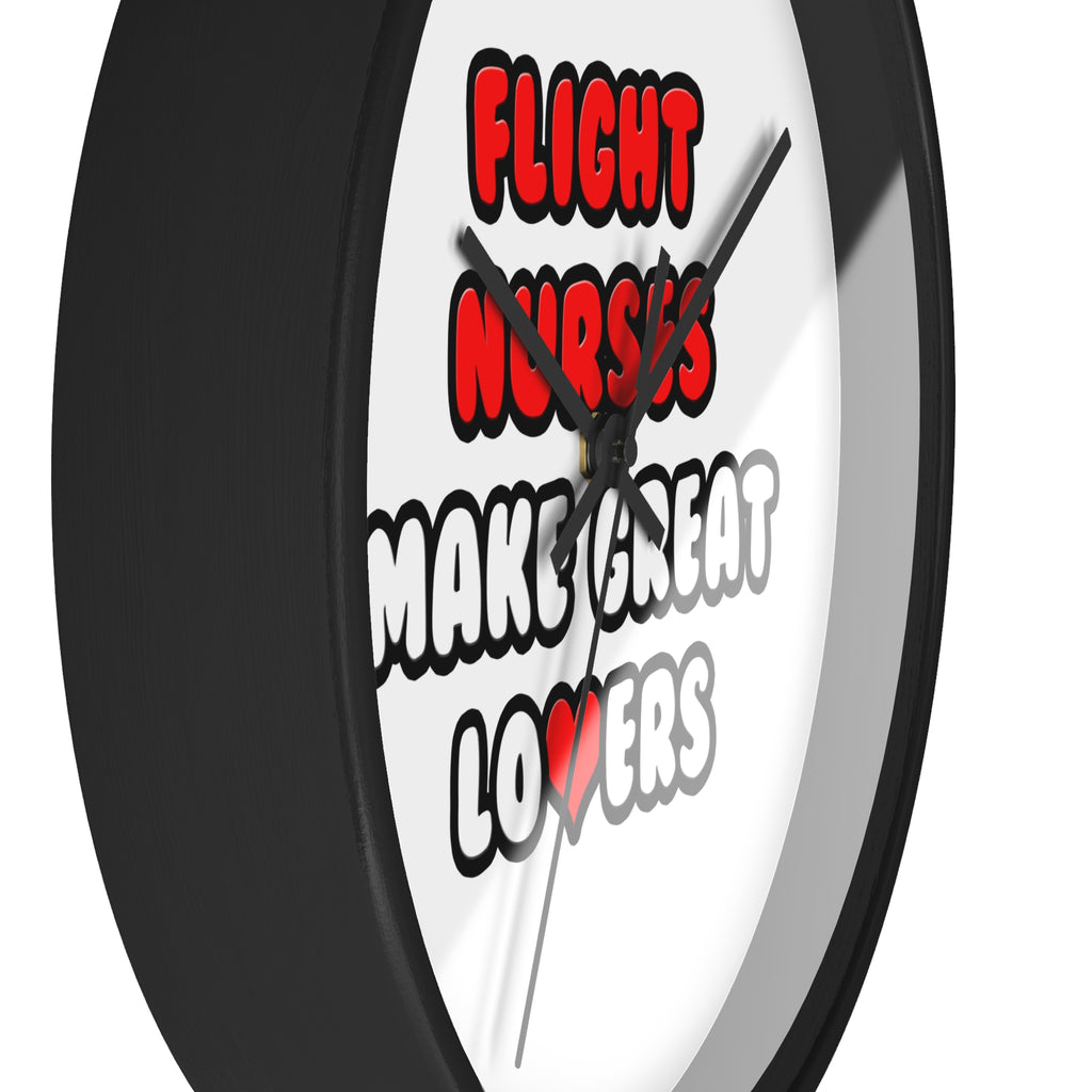 Flight Nurses Make Great Lovers - Wall Clock