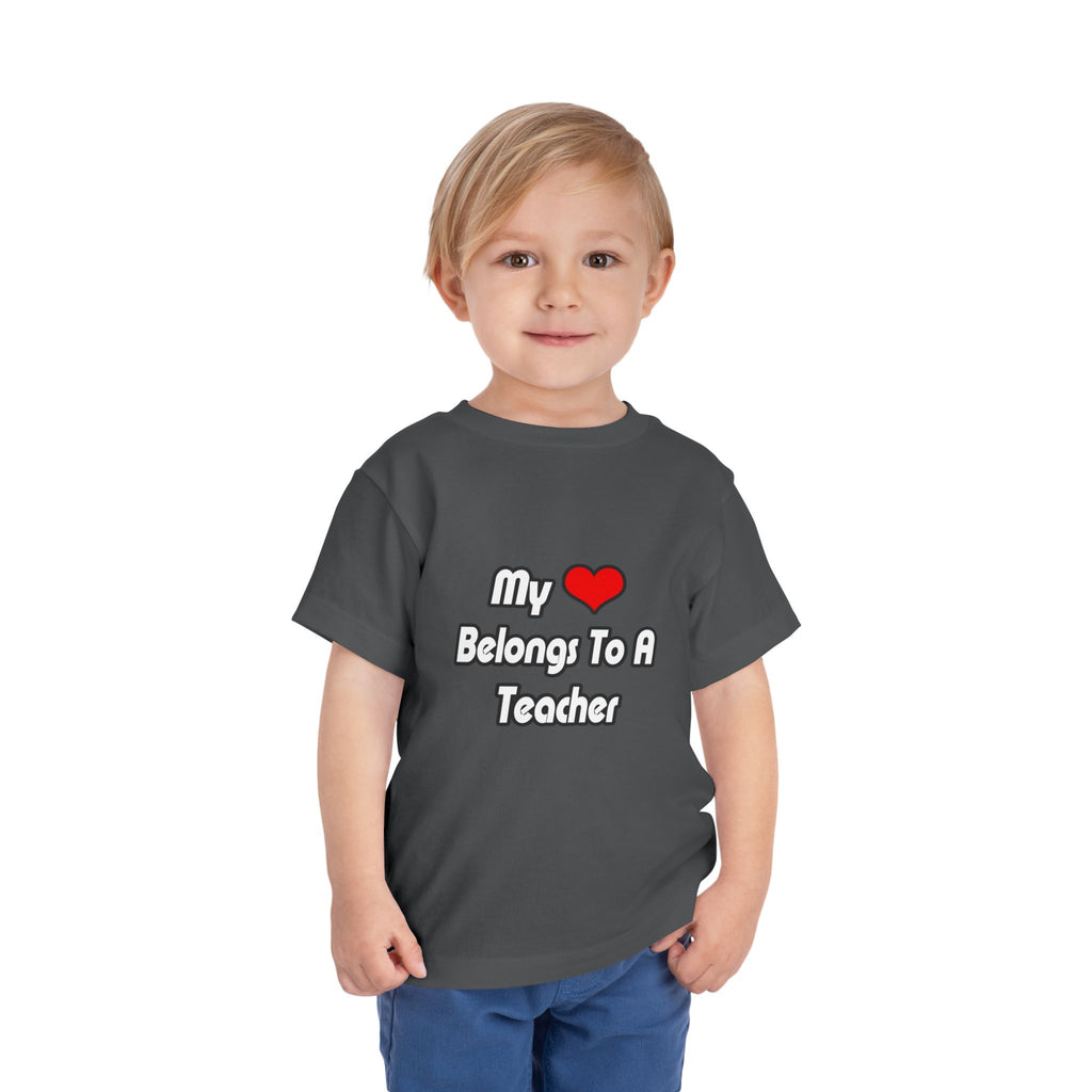 My Heart Belongs To A Teacher - Toddler Short Sleeve Tee