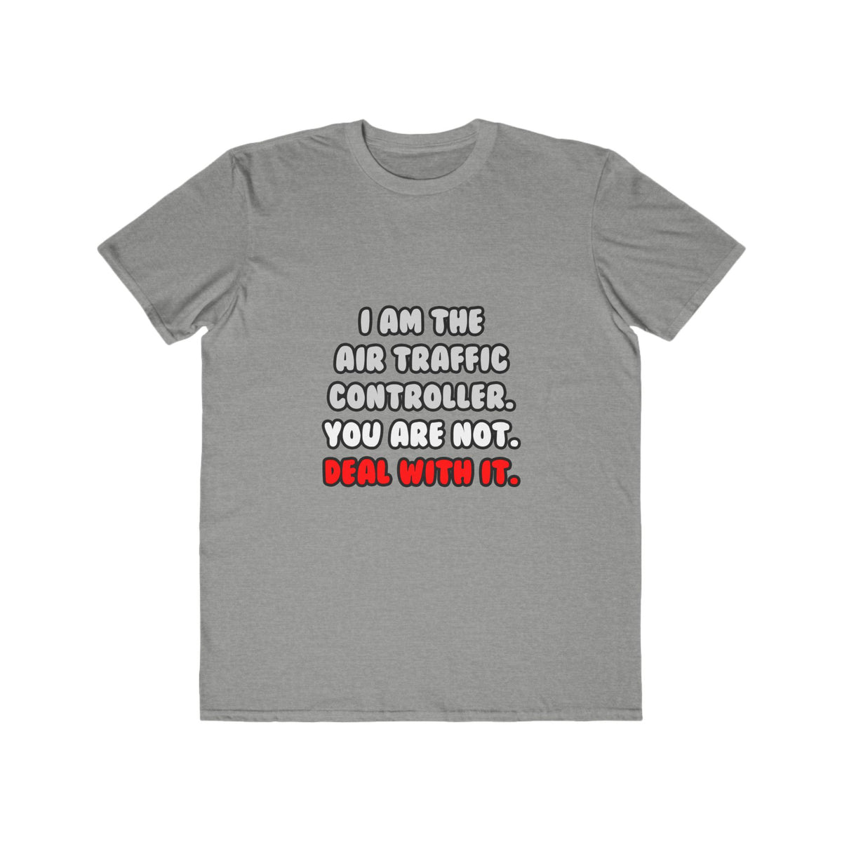 Deal With It ... Funny Air Traffic Controller - Men's Lightweight Fashion Tee