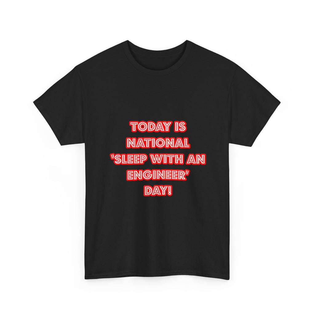 National 'Sleep With an Engineer' Day - Unisex Heavy Cotton Tee