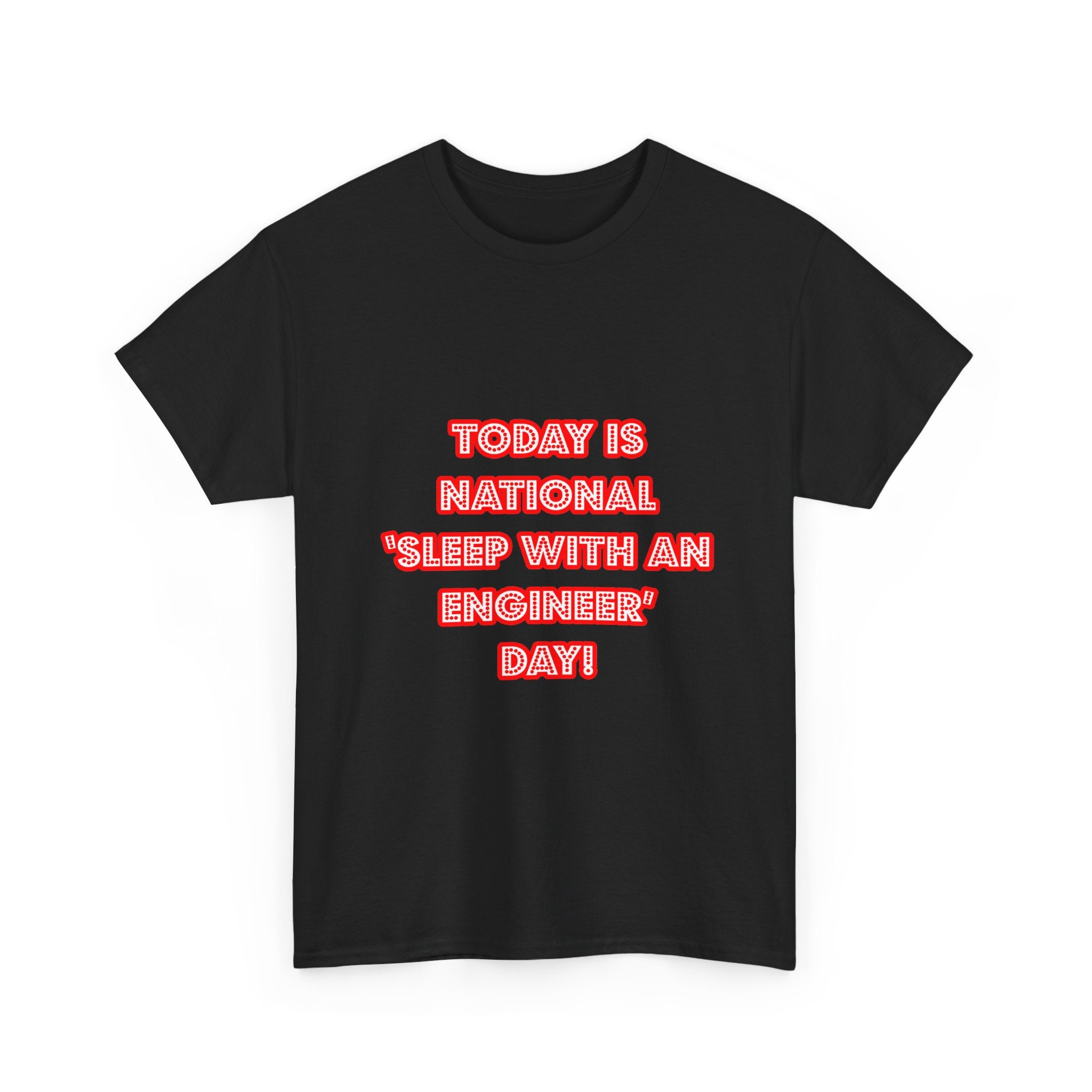 National 'Sleep With an Engineer' Day - Unisex Heavy Cotton Tee