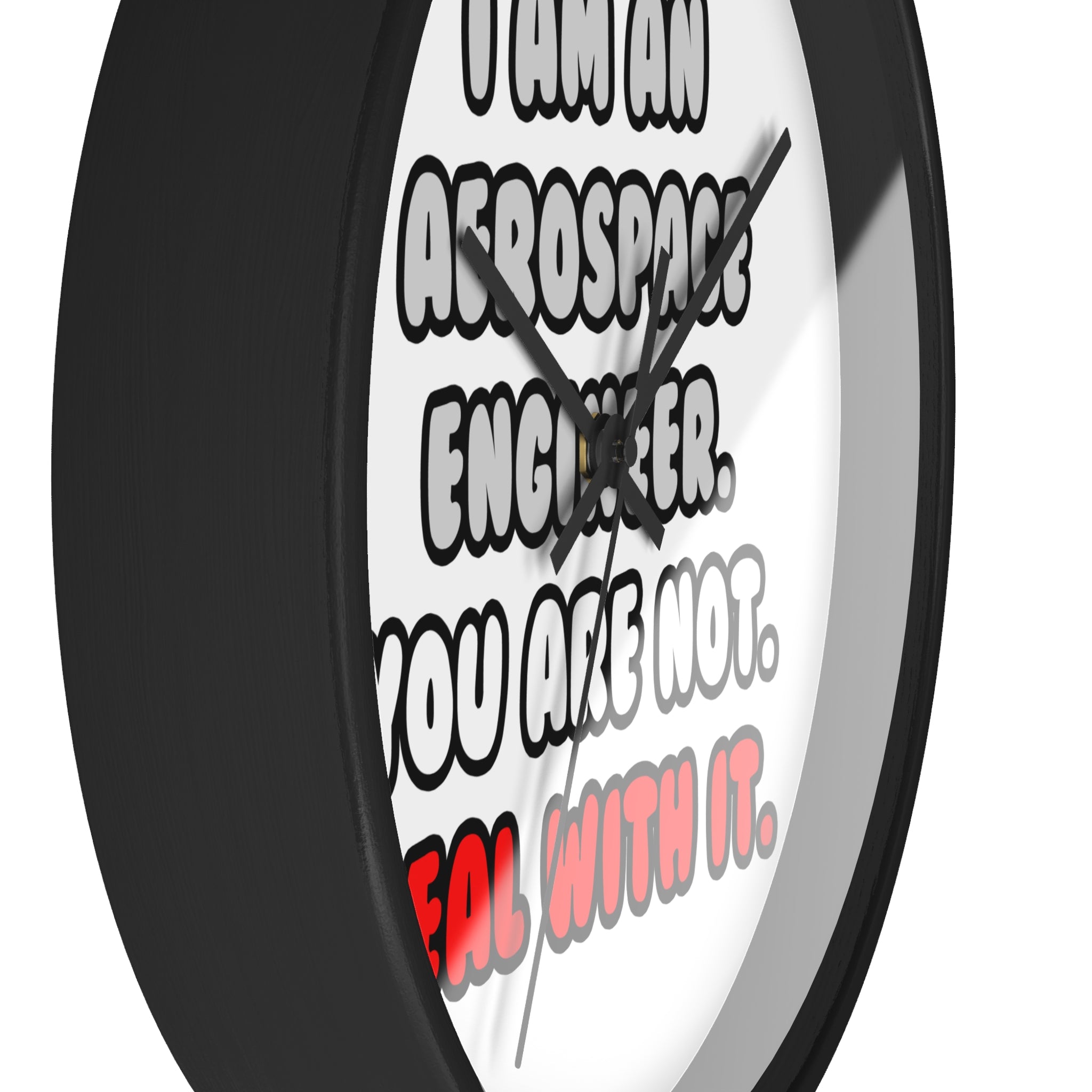 Deal With It ... Funny Aerospace Engineer - Wall Clock