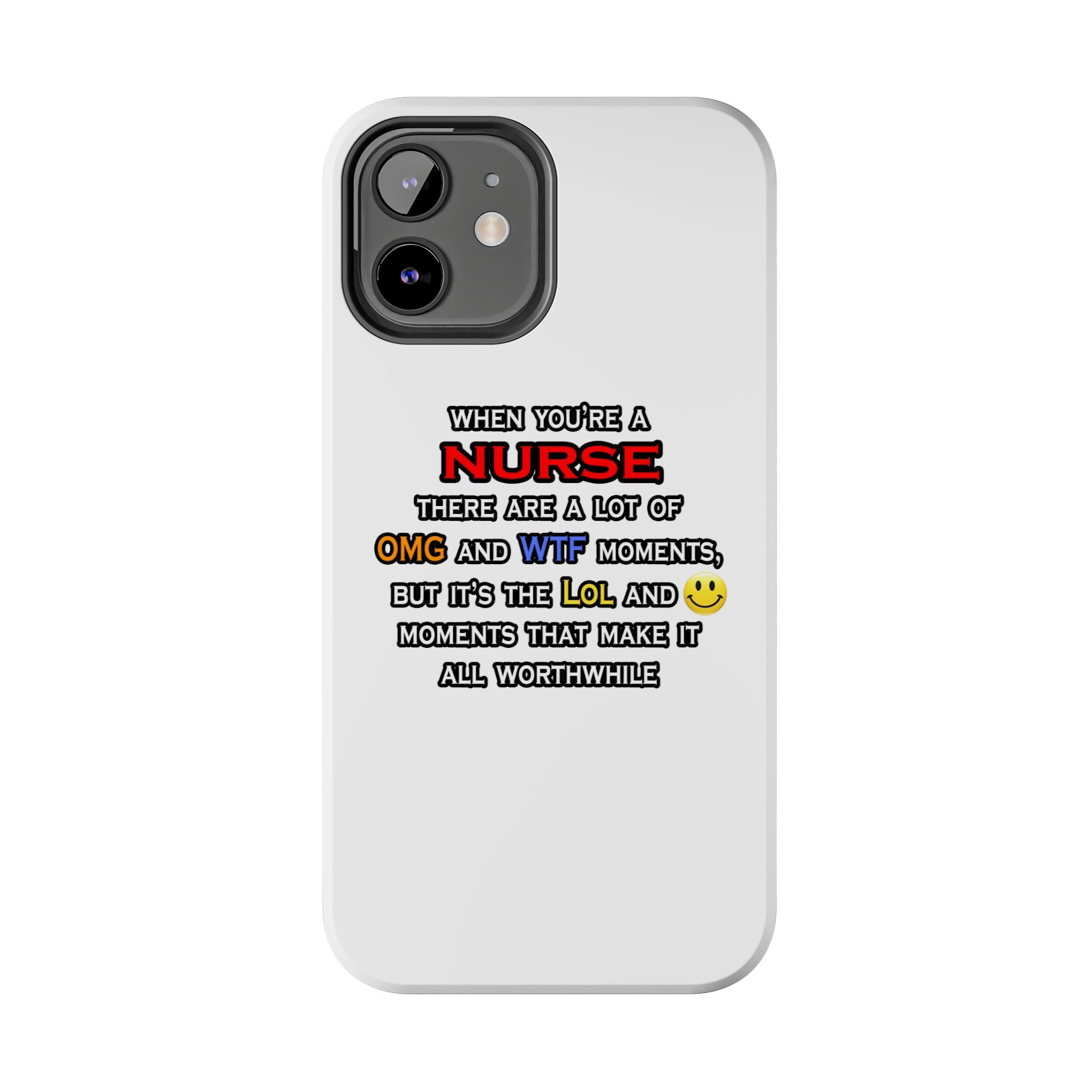 Nurse ... OMG WTF LOL - Tough Phone Cases