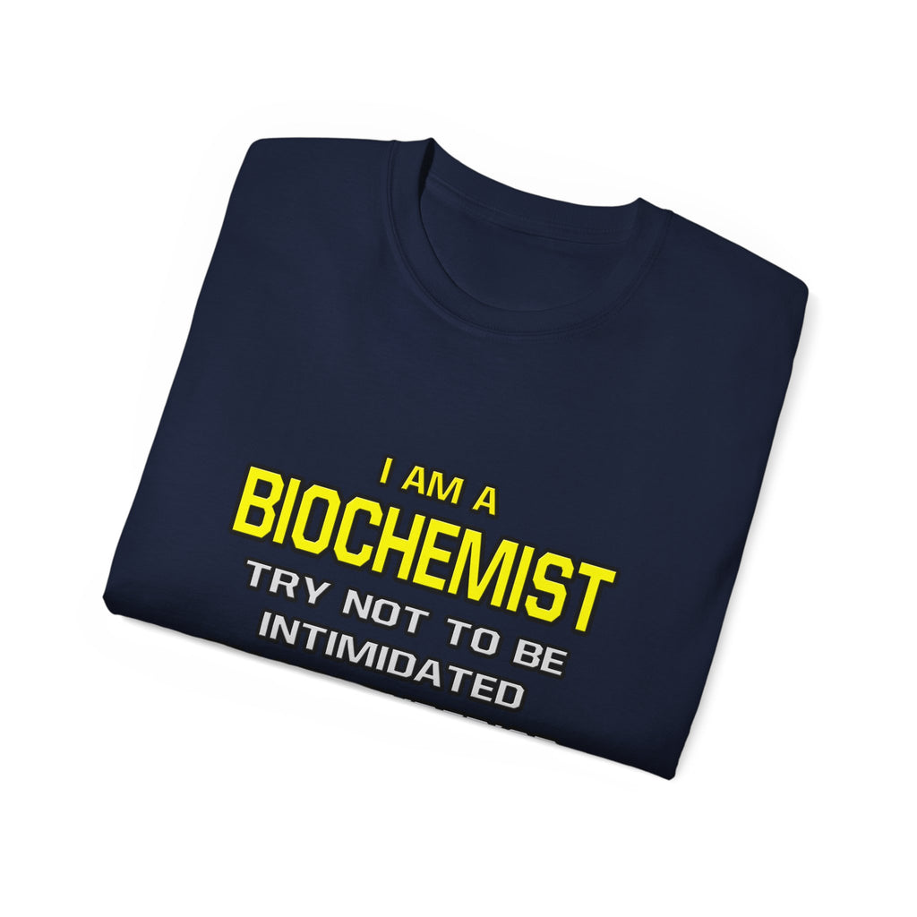 Biochemist...Superior Intelligence - Unisex Ultra Cotton Tee