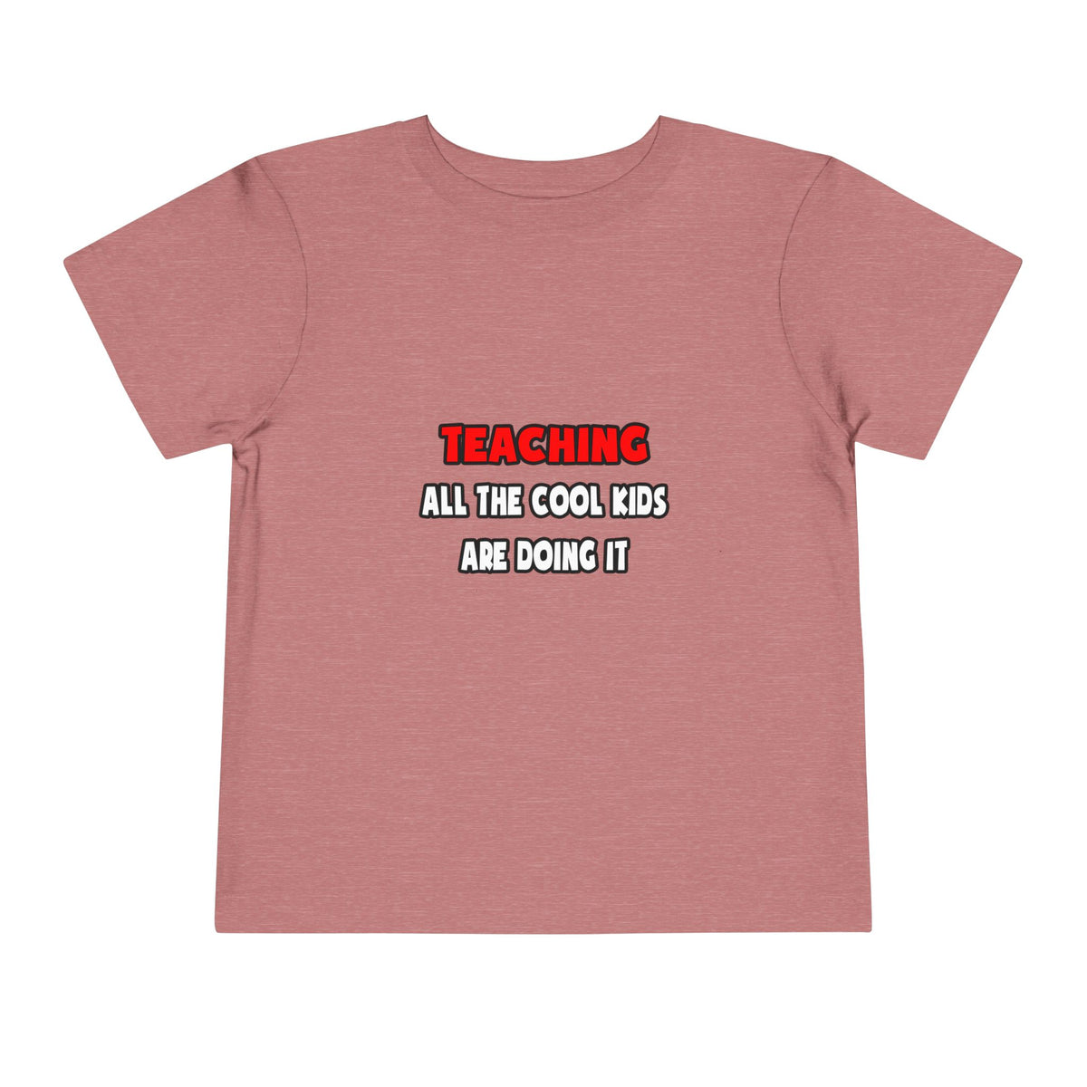 Funny Teacher Shirts and Gifts - Toddler Short Sleeve Tee