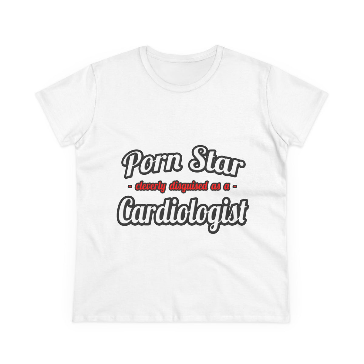 Porn Star...Cardiologist (2) - Women's Midweight Cotton Tee