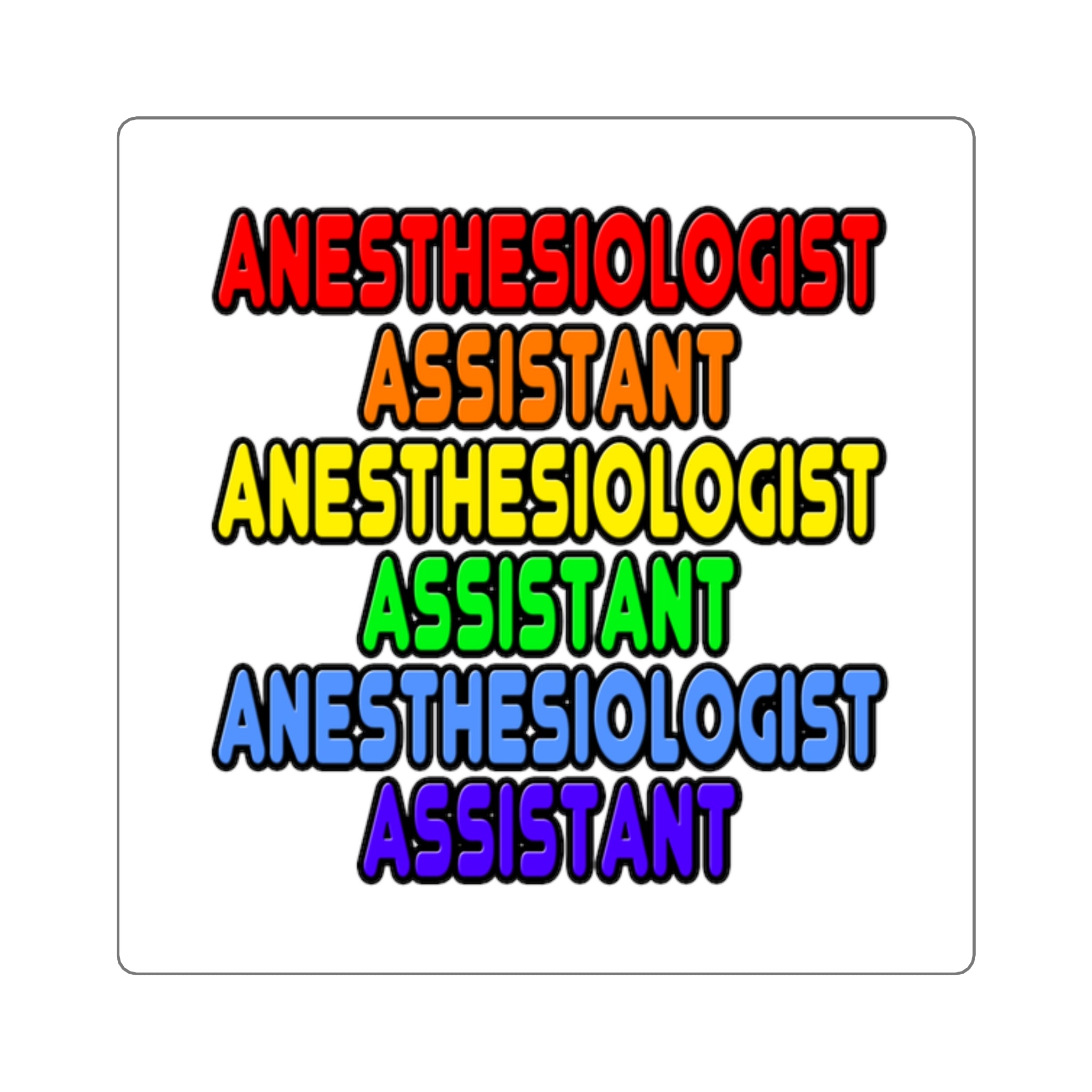 Rainbow Anesthesiologist Assistant - Square Stickers