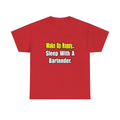 Sleep With a Bartender - Unisex Heavy Cotton Tee