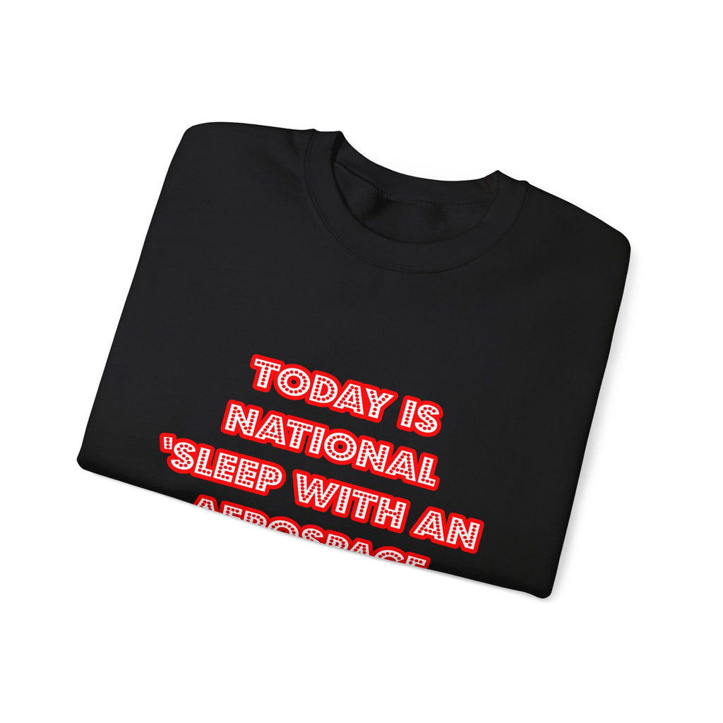 National 'Sleep With an Aerospace Engineer' Day - Unisex Heavy Blend™ Crewneck Sweatshirt