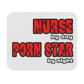 Nurse By Day...Porn Star By Night - Mouse Pad (Rectangle)