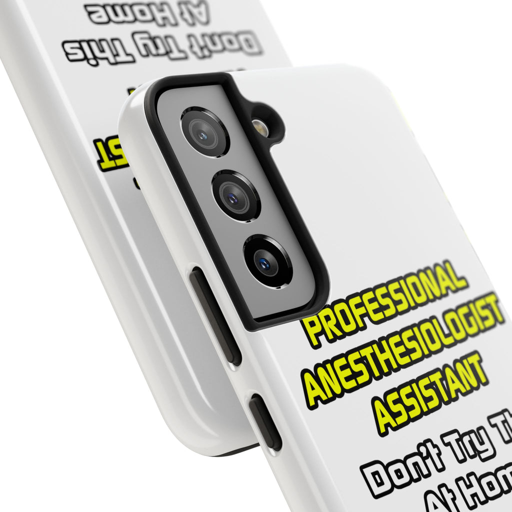 Professional Anesthesiologist Assistant .. Joke - Tough Phone Cases